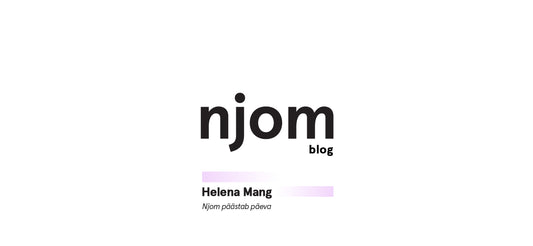 Helena Mang - Njom päästab päeva - njom.ee