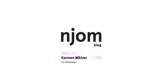 Karmen Mikiver - Elu Diabeediga - njom.ee