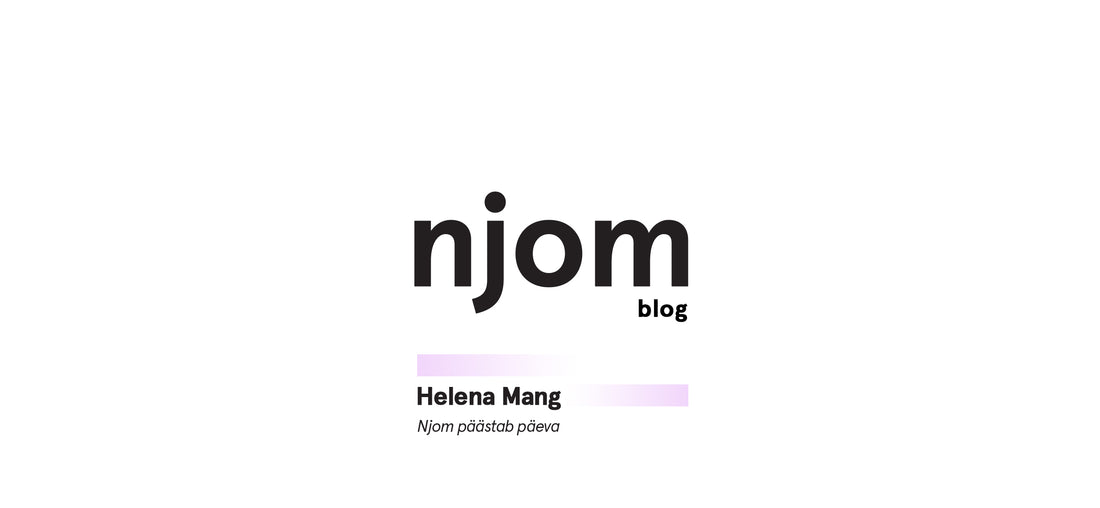 Helena Mang - Njom päästab päeva - njom.ee