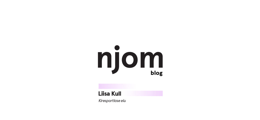Liisa Kull - Kiresportlase Elu - njom.ee